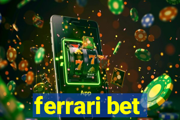 ferrari bet